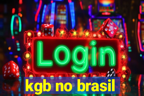 kgb no brasil